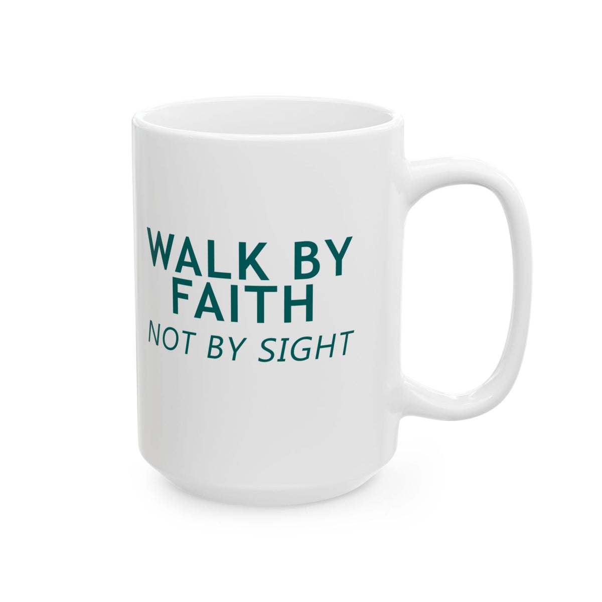 Walk by Faith Not by Sight