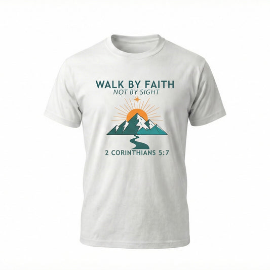 "Walk by Faith Not by Sight" Christian Graphic Tee (2 Corinthians 5:7)