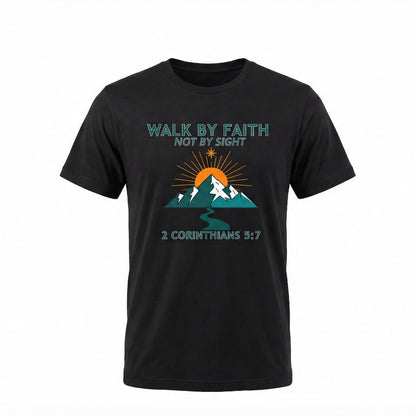 "Walk by Faith Not by Sight" Christian Graphic Tee (2 Corinthians 5:7)
